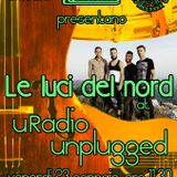 uRadio Unplugged II Stagione_LE LUCI DEL NORD