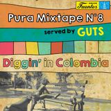 Pura-Mixtape 8 ( Diggin' in Colombia )