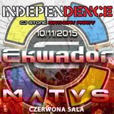 MATYS @ Independence Day Ekwador Manieczki 10.11.2015 Czerwona Sala vol.1