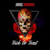 Jorge Miranda - Trick Or Treat