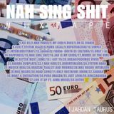 NAH SING SHIT - MIXTAPE - IJAHDAN TAURUS