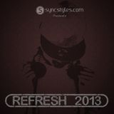Syncstyles.com Presents - Refresh 2013