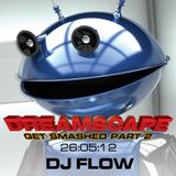 DJ Flow & MC Super Villain & MC N.R.G @ Dreamscape Get Smashed Part 2- 26th May 2012