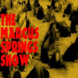 The Marcus Springs Show 2015.12.09