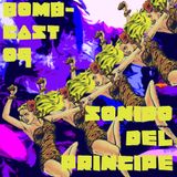 Bombcast 09 - Sonido del Principe