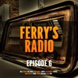 Ferry's Radio Episode 6