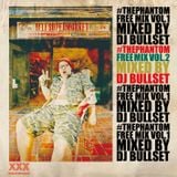 THE PHANTOM VOL.2 #FREEMIX #DJBULLSET
