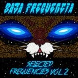 Baja Frequencia - Selected Frequencies Vol.2