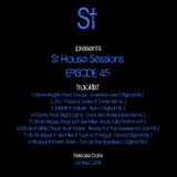 " St House Sessions " Episode 45