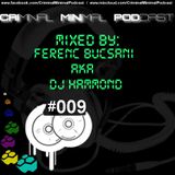 Criminal Minimal Podcast #009 - mixed by Ferenc Bucsani aka DJ Hammond (06.07.2012)