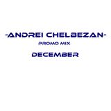 Andrei Chelbezan-Promo Mix December