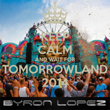SET MIX BYRON LOPEZ HOUSE-ELECTRO-PROGRESSIVE 2014 (TOMORROWLAND)