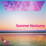 Summer Nocturne - A House Music Mixtape