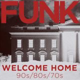 FUNK, WELCOME HOME