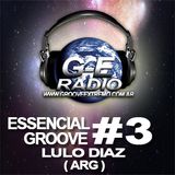 ESSENCIAL GROOVE #3 - DJ LULO DIAZ (ARG) EXCLUSIVO G-E RADIO