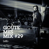 Goûte Mes Mix #29 - Lefto
