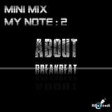 Niko Fendi - Mini Mix | My Note : 2 (About Breakbeat)