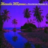 Marcello MBgroove in Downtempo Madness #1