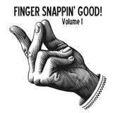 Finger Snappin' Good 1