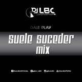 SUELE SUCEDER MIX - DJ LBC (2015)