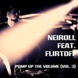 Neiroll feat. Flirtoff - Pump Up The Volume (Vol. 3)