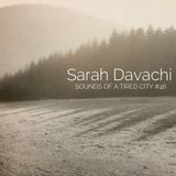 Sounds Of A Tired City #46: Sarah Davachi