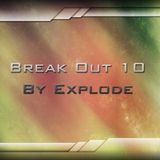 Break Out #10 By Explode