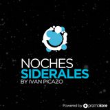 Noches Siderales por Ivan Picazo Radioshow Program 3
