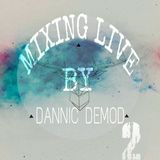 Mixing Live #2 (Dannic Demod)