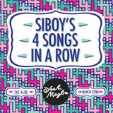 Siboy's 4 songs in a row
