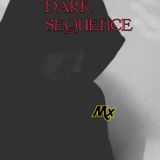Dark Sequence- By Martin Shuax. January 19, 2016