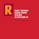 Ruby Tuesday Radio Show S02/E1