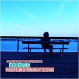 Full Crate - Feel Like Makin Love