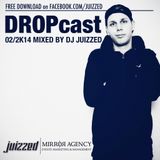 DJ Juizzed x DROPcast 02/2K14