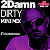 The 2DamnDirty MinMix - Mixed By Lee Charles