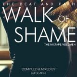 Walk of Shame - The Mixtape - Volume Four by DJ Sean J