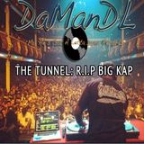 The Tunnel (R.I.P. Big Kap)
