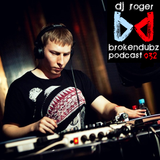 DJ RoGeR - Brokendubz Podcast 032