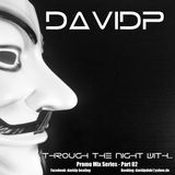 davidp promo mix series - through the night with... (part02)