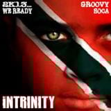 INTRINITY - 2K13...We Ready (Groovy Soca)