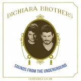 Sounds From The Underground presents -The Di Chiara Brothers