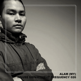 House Department Frequency #026 featuring Alam (MY, Ohrwurm)