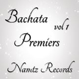 Bachata Premiers Vol 1