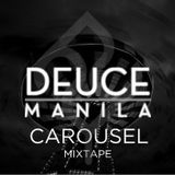 Carousel (Mixtape) - Deuce Manila