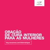 "Oração de Cura Interior para as mulheres"