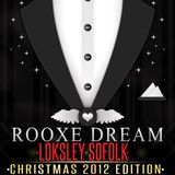 ROOXE DREAM CHRISTMAS 2012 (LOKSLEY SOFOLK LIVE SESSION)