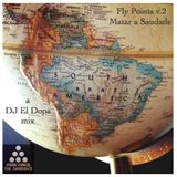 Fly Points v.2 - Matar a Saudade (New sounds from Brazil)