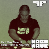 ALEX TUNE - HARD WAVE SHOW 010 @ FEAR.FM (14.07.2011)