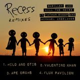 Recess Remixes EP Continuous Mix(+original song)