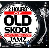 2 HOURS OF OLD SKUL JAMZ